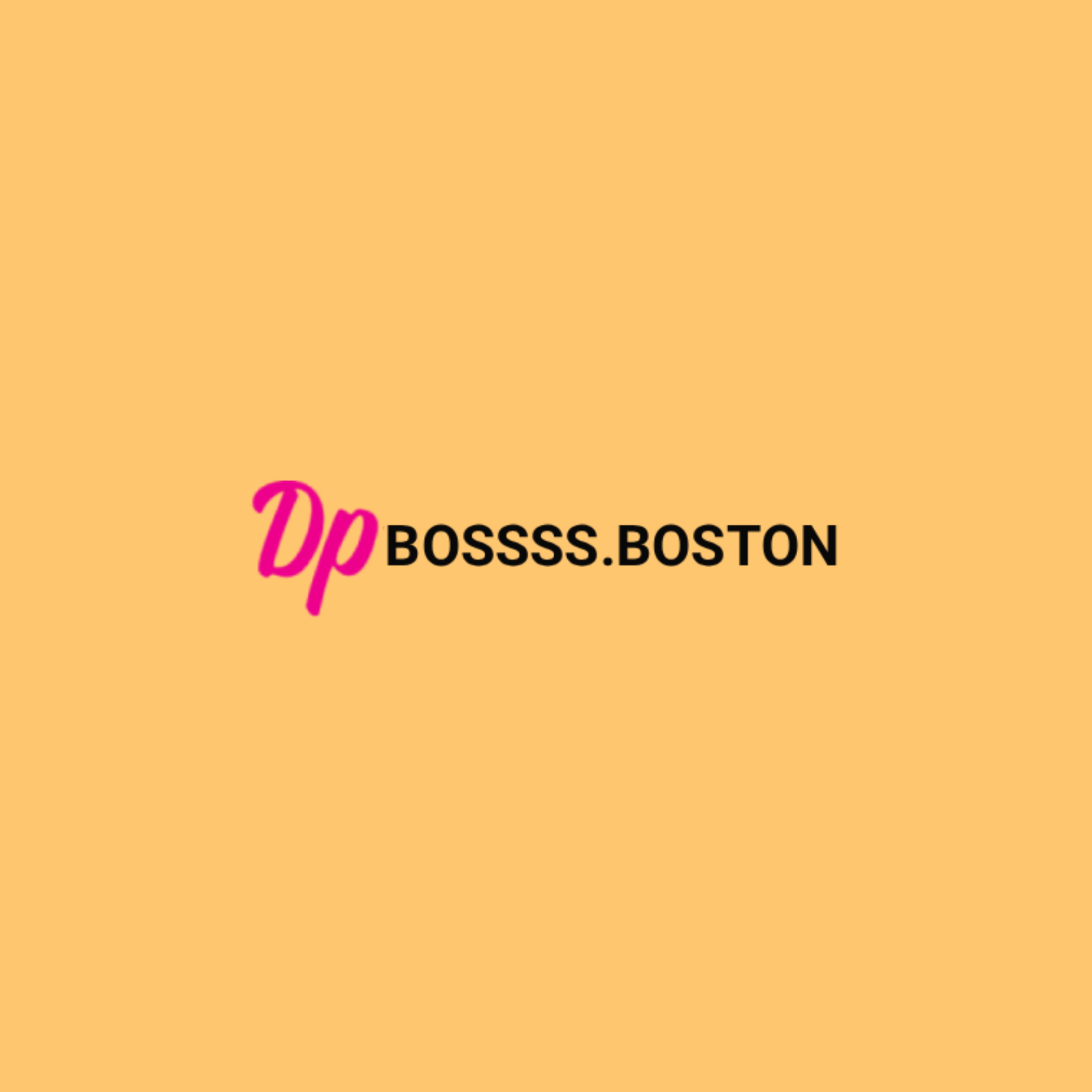 Dpbossss Boston