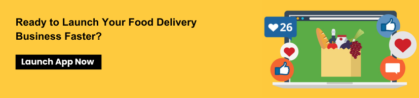Ready to Launch Your Food Delivery Business Faster